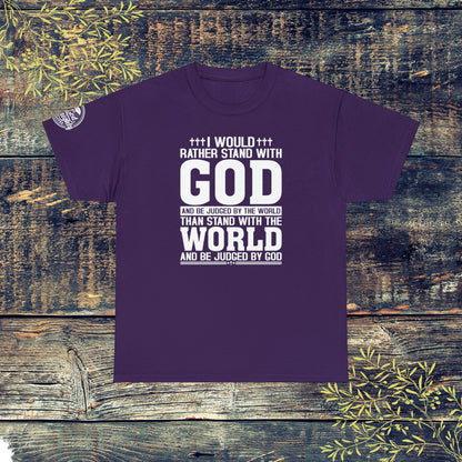 I would rather stand with God Unisex Cotton Tee