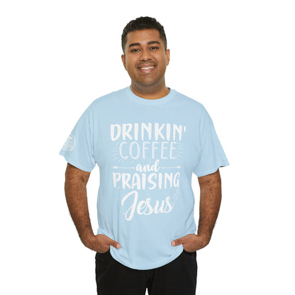 Drinking Coffee And Praising Jesus Cotton Tee