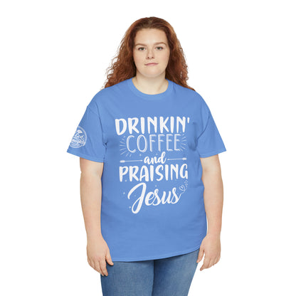 Drinking Coffee And Praising Jesus Cotton Tee