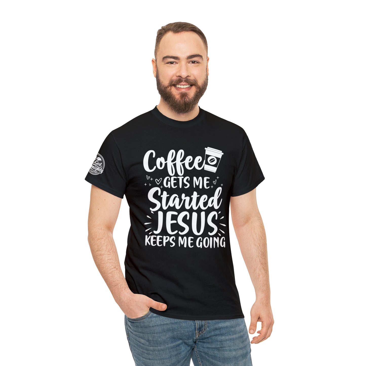 Coffee Gets Me Started Jesus Keeps Me Going Cotton Tee