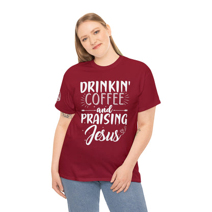 Drinking Coffee And Praising Jesus Cotton Tee