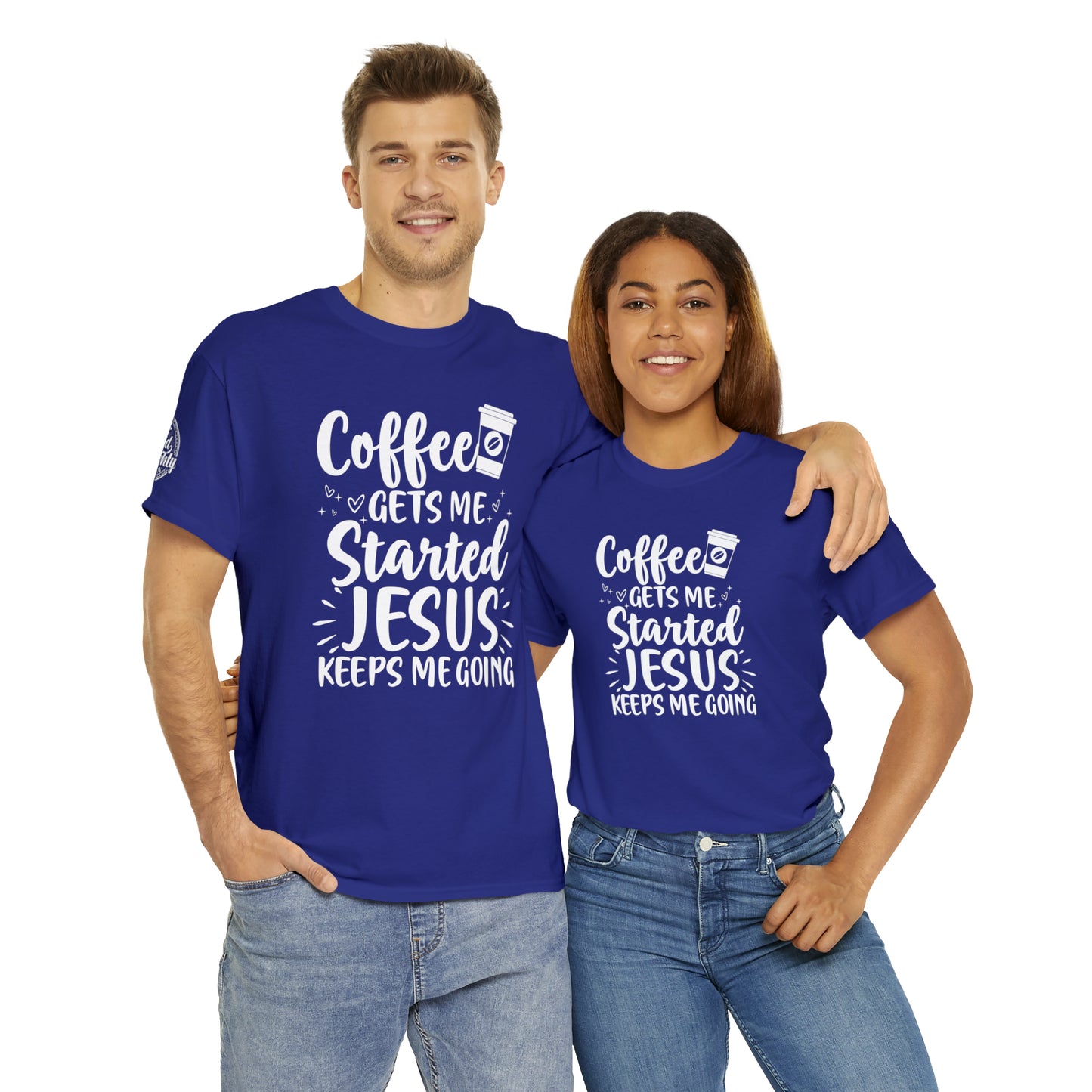 Coffee Gets Me Started Jesus Keeps Me Going Cotton Tee