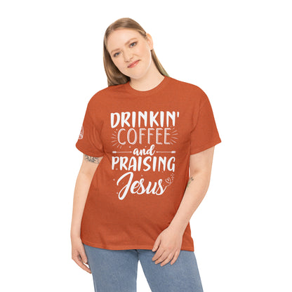 Drinking Coffee And Praising Jesus Cotton Tee