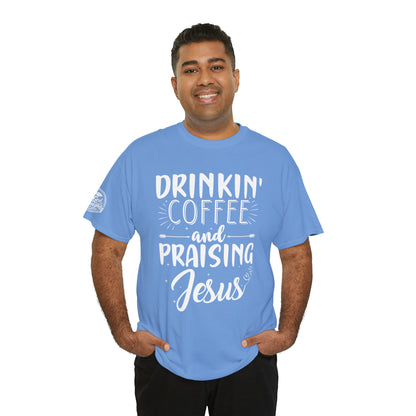 Drinking Coffee And Praising Jesus Cotton Tee