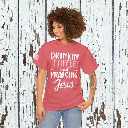 Drinking Coffee And Praising Jesus Cotton Tee