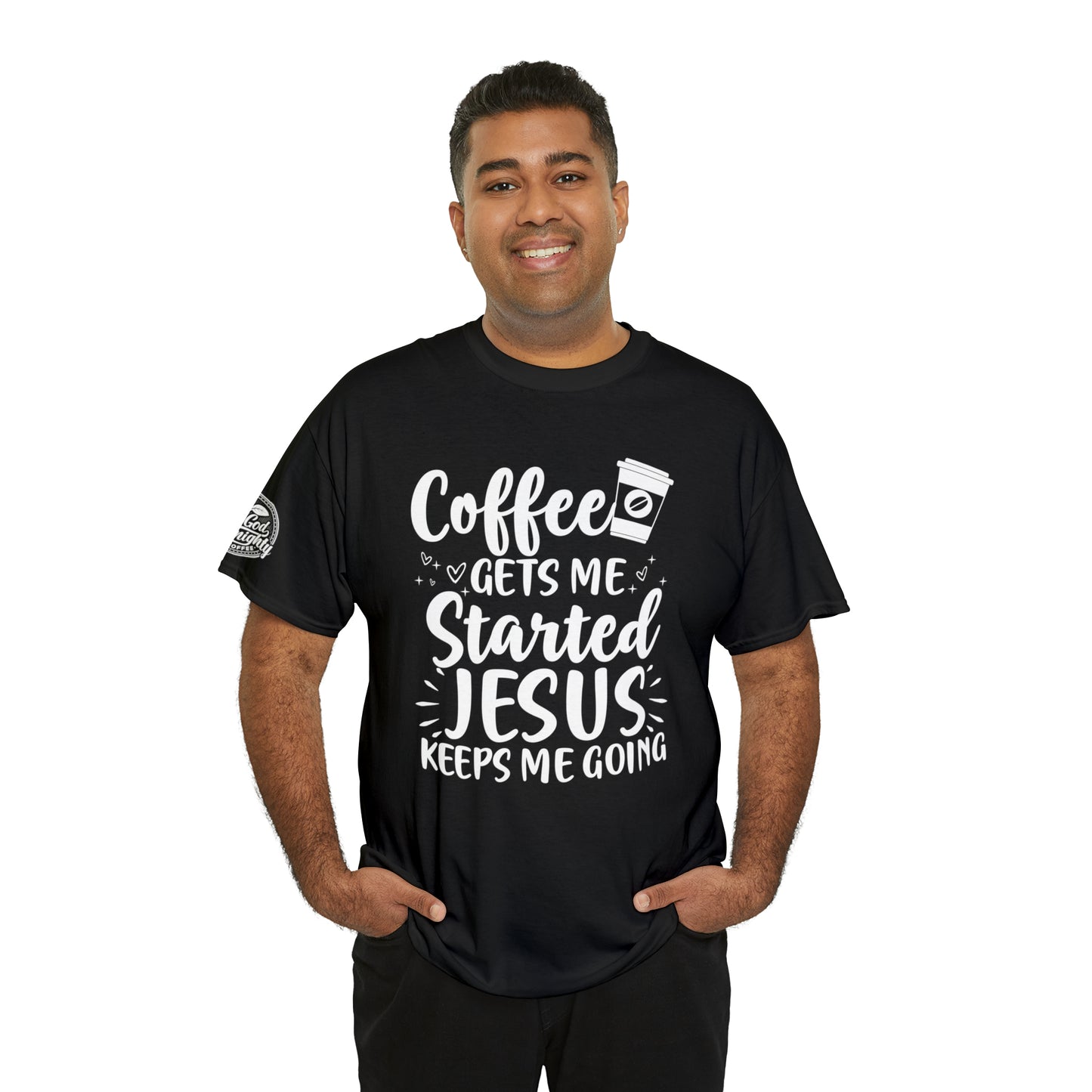 Coffee Gets Me Started Jesus Keeps Me Going Cotton Tee