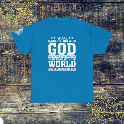 I would rather stand with God Unisex Cotton Tee