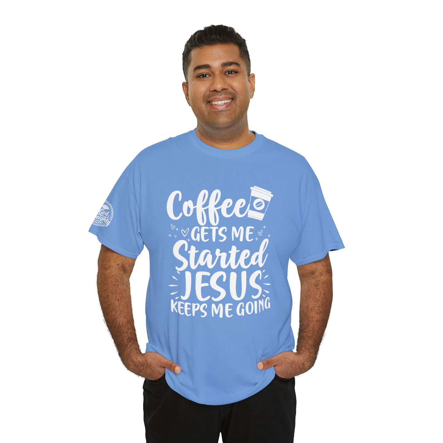 Coffee Gets Me Started Jesus Keeps Me Going Cotton Tee