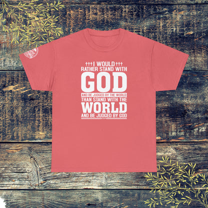 I would rather stand with God Unisex Cotton Tee