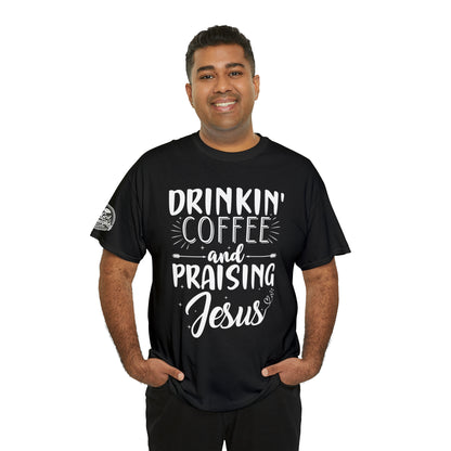 Drinking Coffee And Praising Jesus Cotton Tee