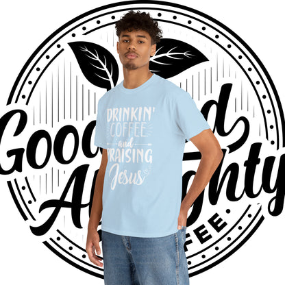 Drinking Coffee And Praising Jesus Cotton Tee