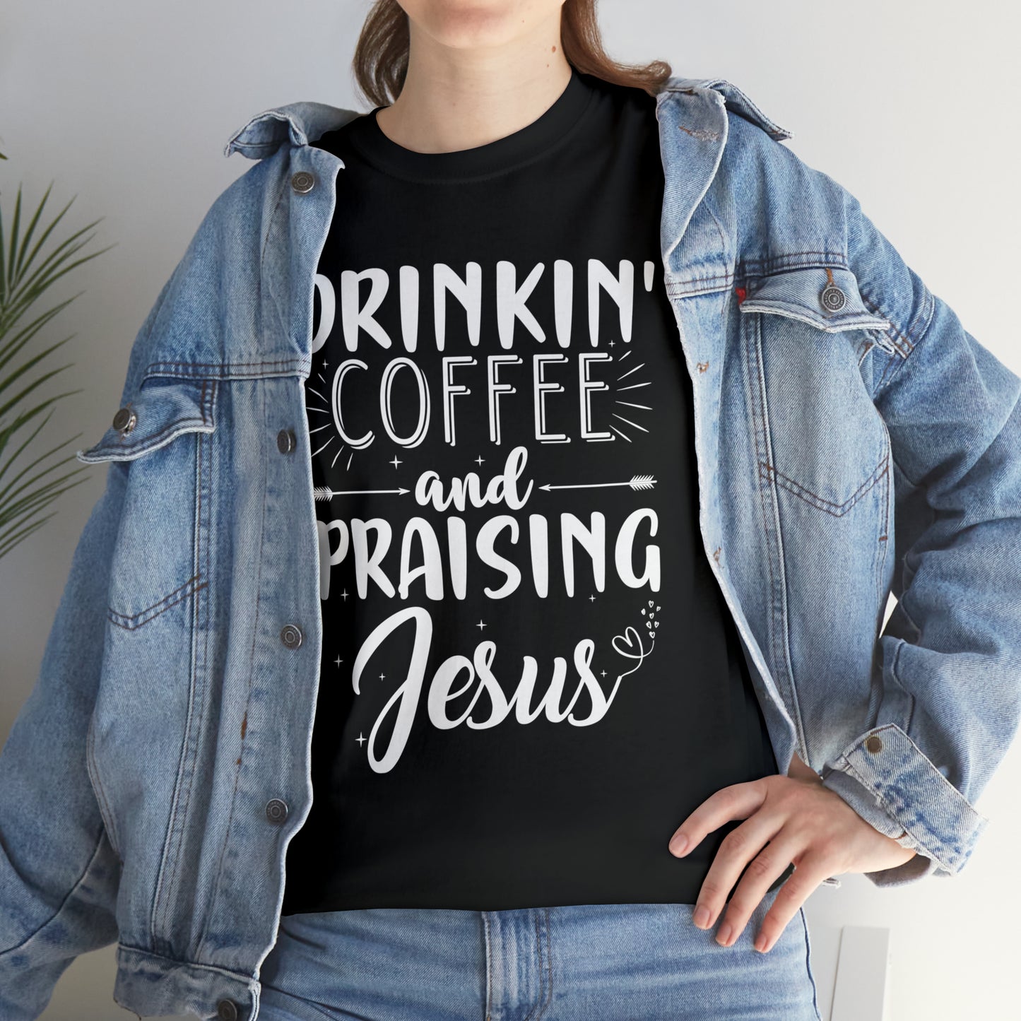 Drinking Coffee And Praising Jesus Cotton Tee