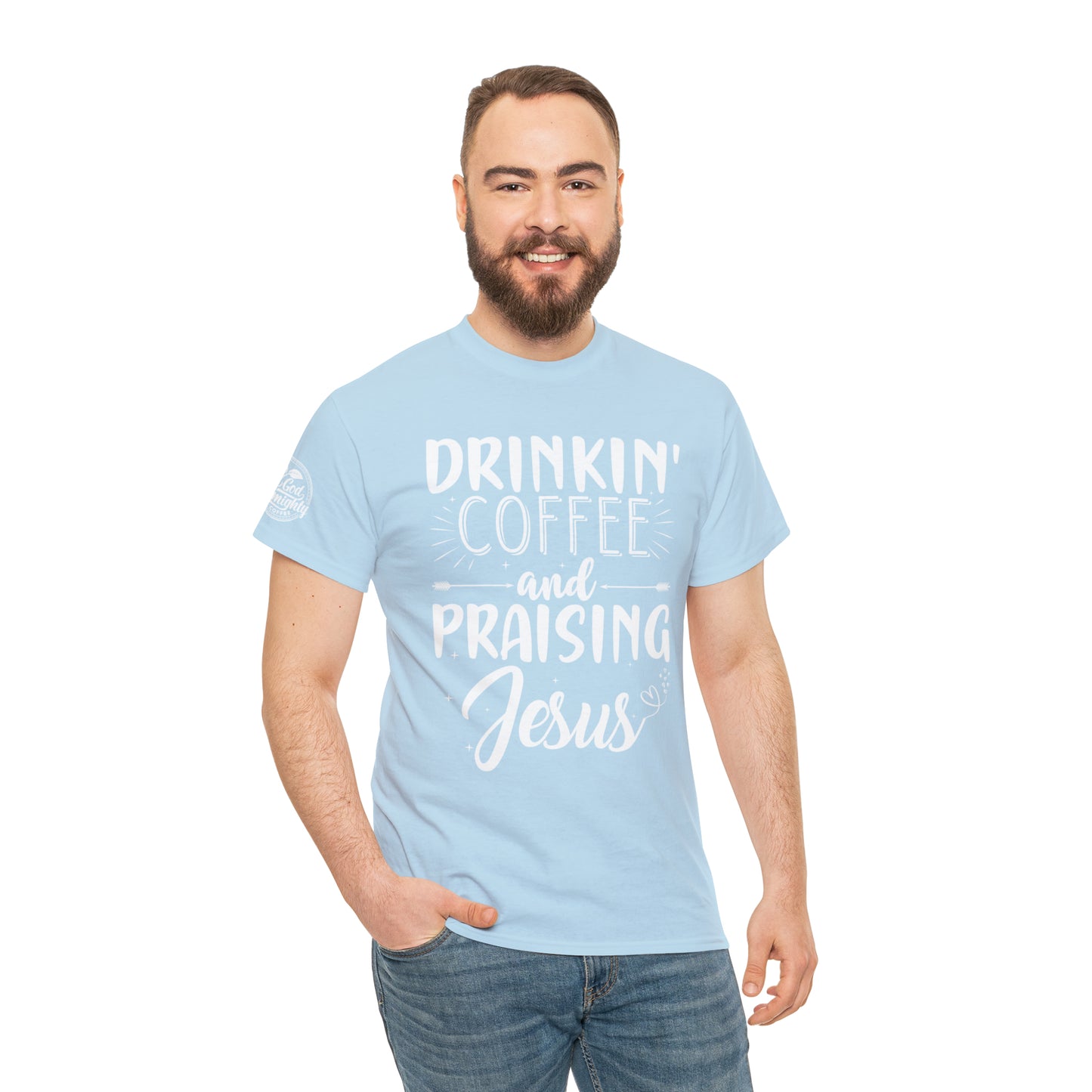 Drinking Coffee And Praising Jesus Cotton Tee