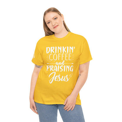 Drinking Coffee And Praising Jesus Cotton Tee