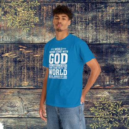 I would rather stand with God Unisex Cotton Tee