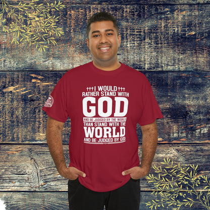 I would rather stand with God Unisex Cotton Tee