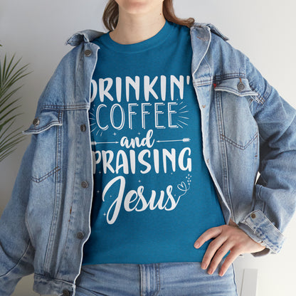 Drinking Coffee And Praising Jesus Cotton Tee