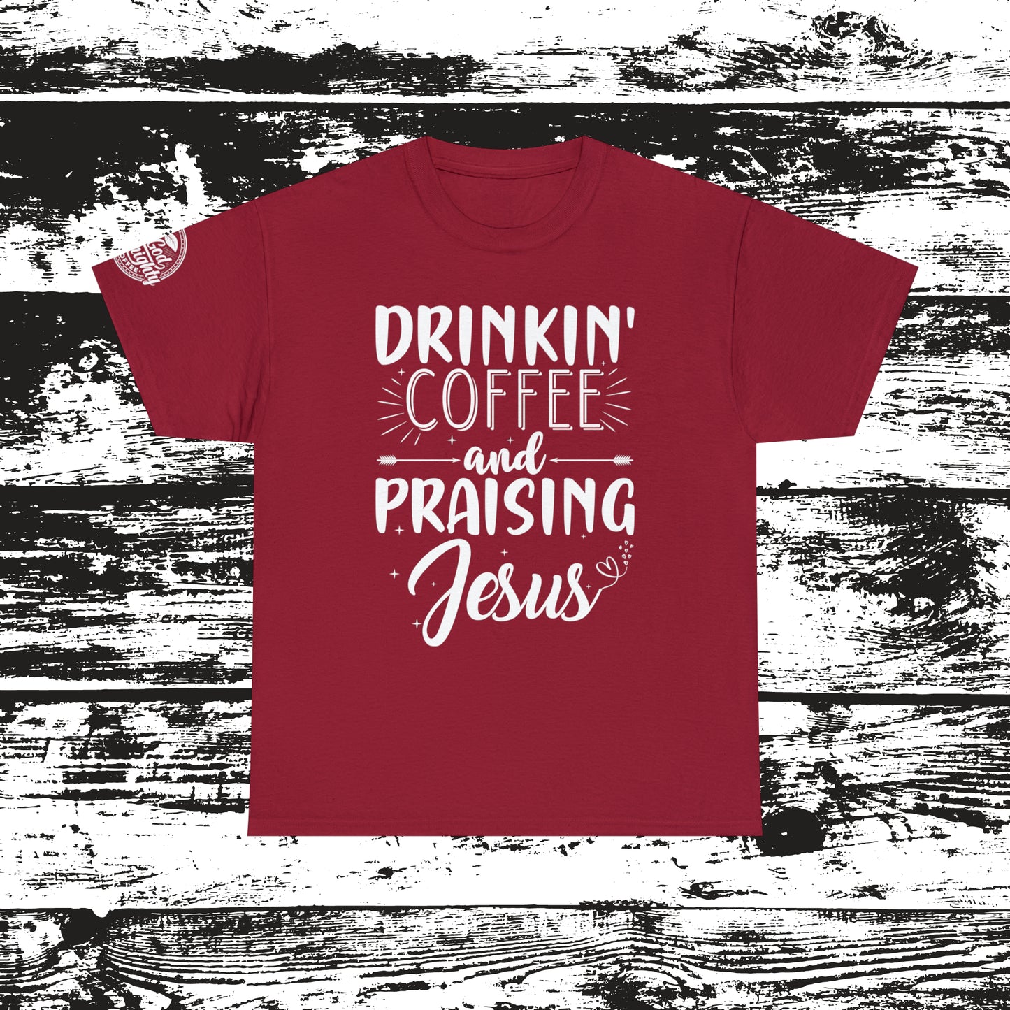 Drinking Coffee And Praising Jesus Cotton Tee