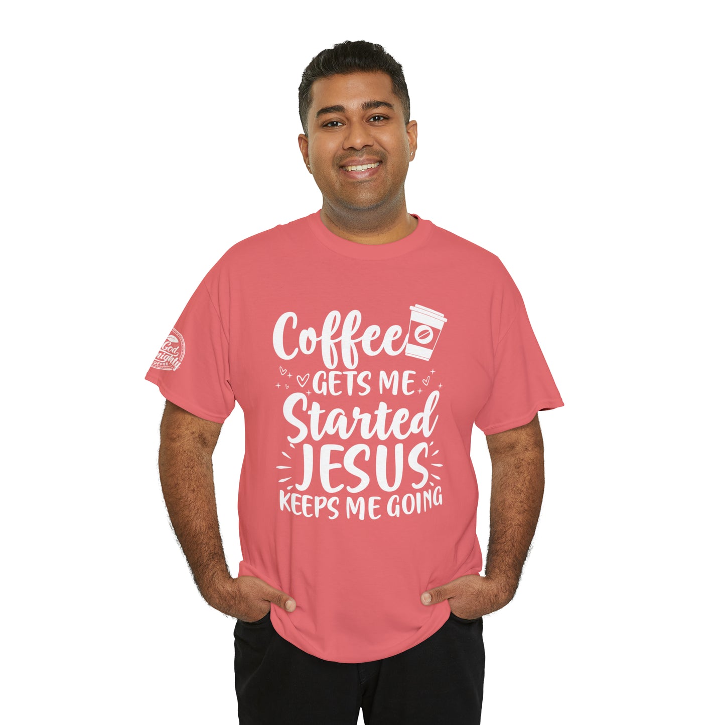 Coffee Gets Me Started Jesus Keeps Me Going Cotton Tee