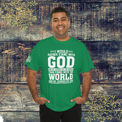 I would rather stand with God Unisex Cotton Tee