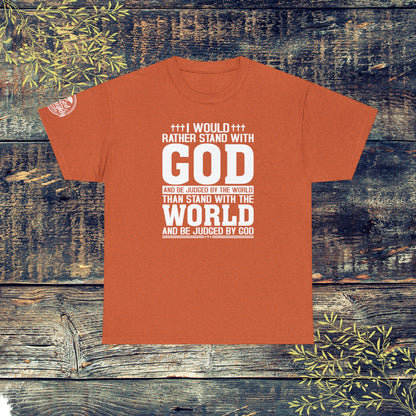 I would rather stand with God Unisex Cotton Tee