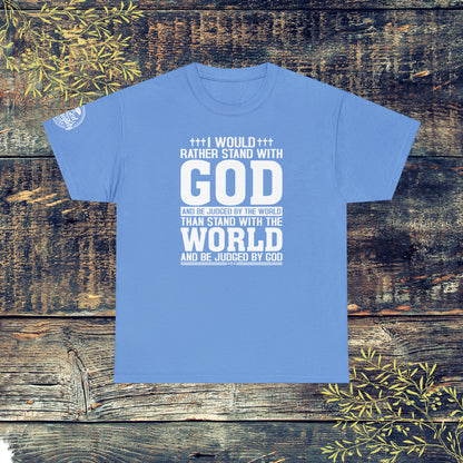 I would rather stand with God Unisex Cotton Tee