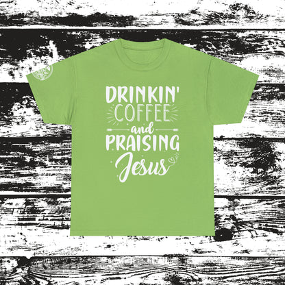 Drinking Coffee And Praising Jesus Cotton Tee