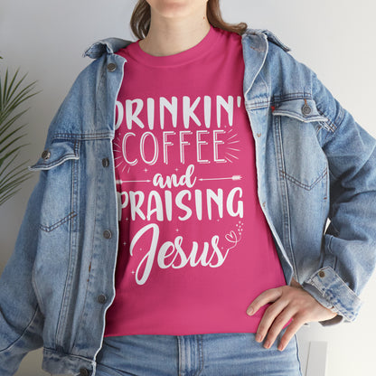 Drinking Coffee And Praising Jesus Cotton Tee