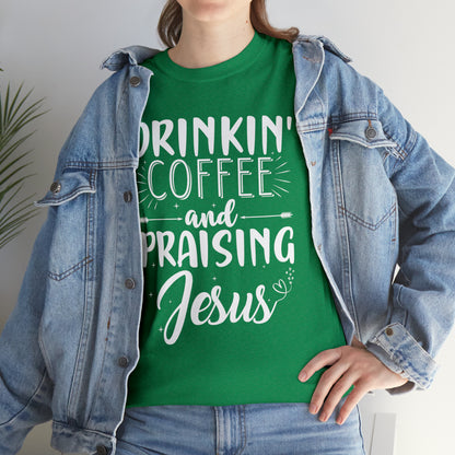 Drinking Coffee And Praising Jesus Cotton Tee