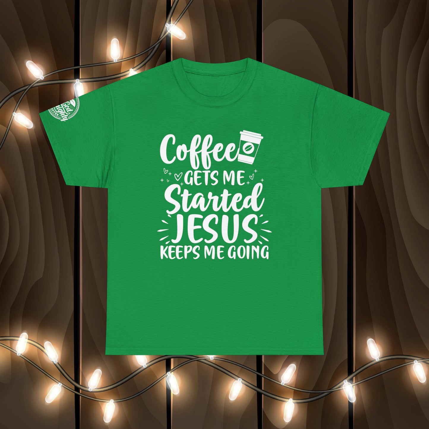 Coffee Gets Me Started Jesus Keeps Me Going Cotton Tee