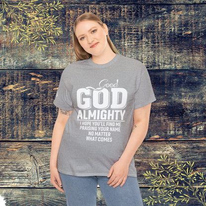 Good God Almighty Unisex Heavy Cotton Tee