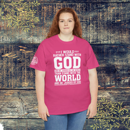 I would rather stand with God Unisex Cotton Tee