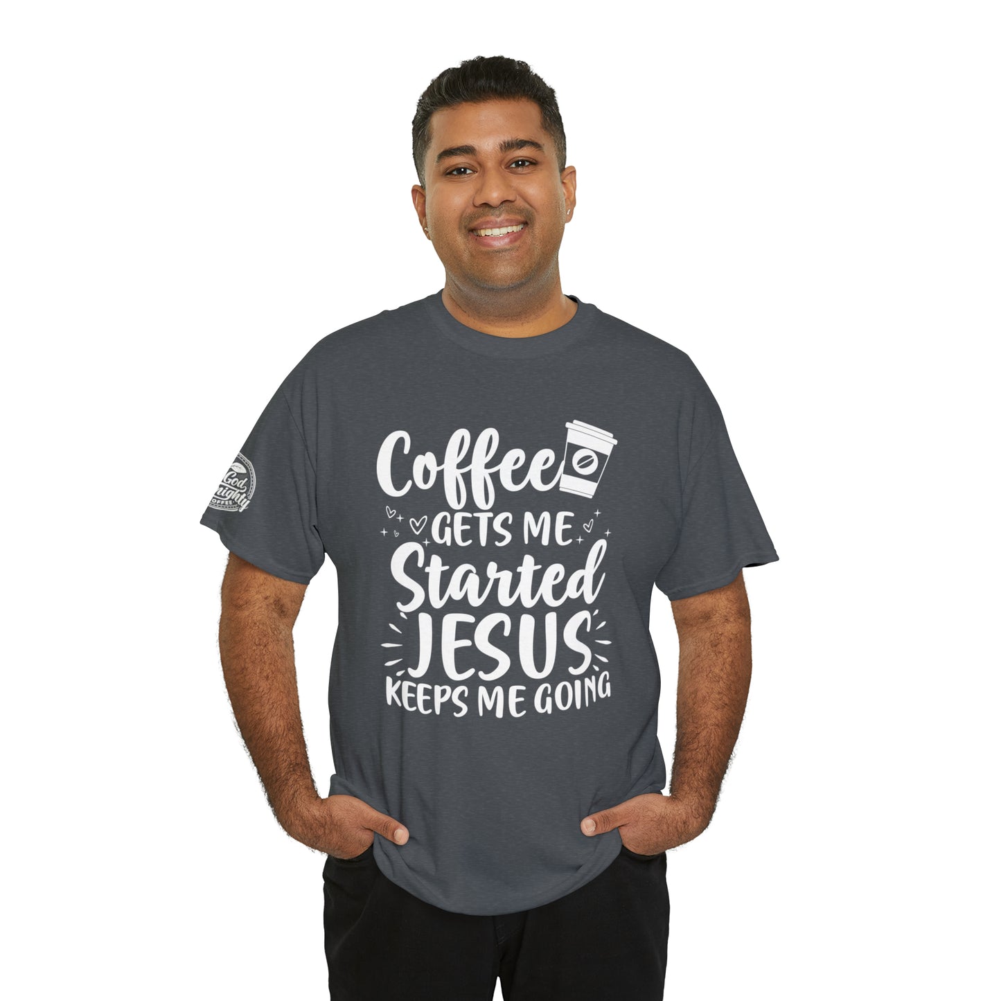 Coffee Gets Me Started Jesus Keeps Me Going Cotton Tee