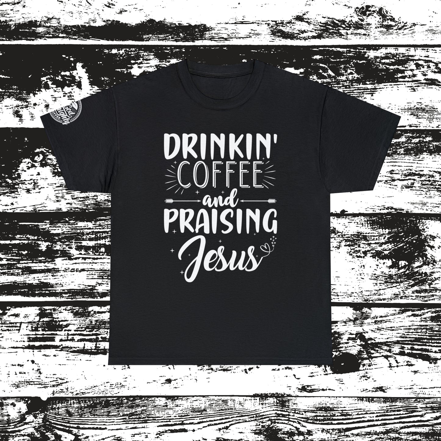 Drinking Coffee And Praising Jesus Cotton Tee