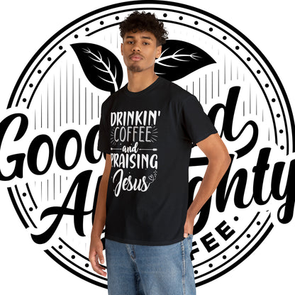 Drinking Coffee And Praising Jesus Cotton Tee