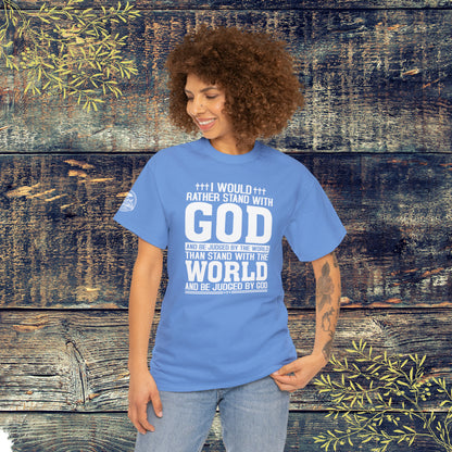 I would rather stand with God Unisex Cotton Tee