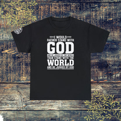 I would rather stand with God Unisex Cotton Tee