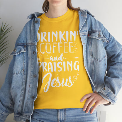 Drinking Coffee And Praising Jesus Cotton Tee