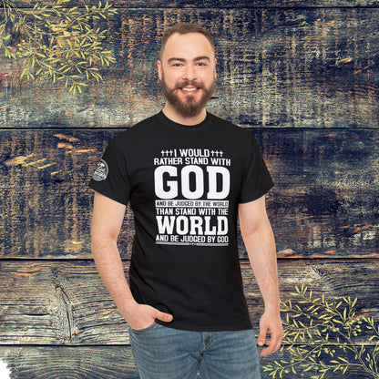 I would rather stand with God Unisex Cotton Tee