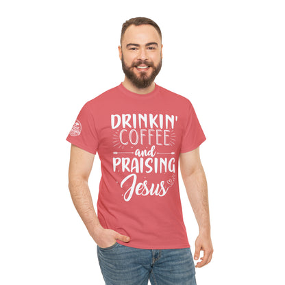 Drinking Coffee And Praising Jesus Cotton Tee