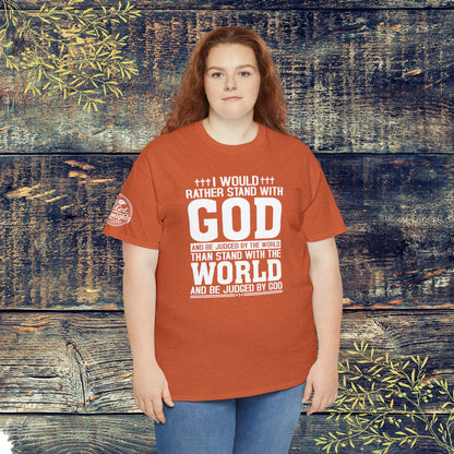 I would rather stand with God Unisex Cotton Tee