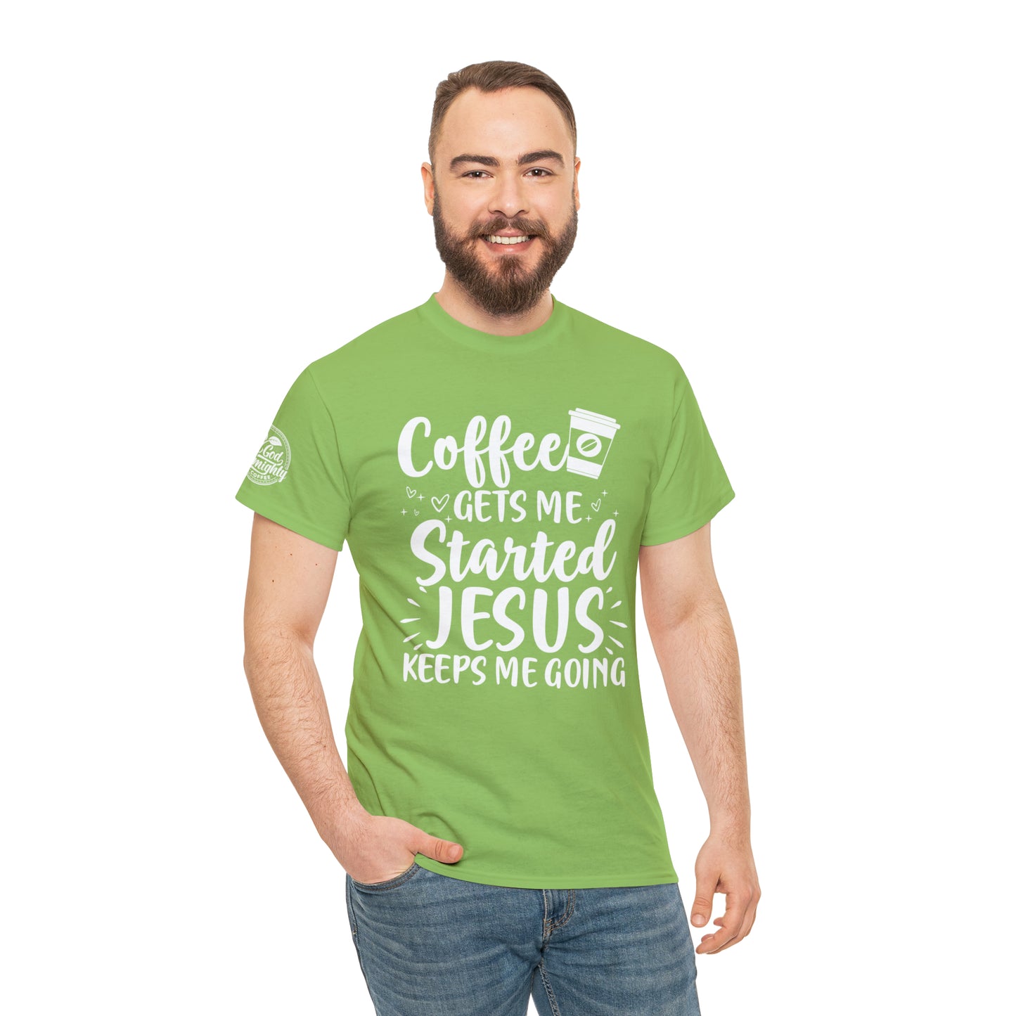 Coffee Gets Me Started Jesus Keeps Me Going Cotton Tee