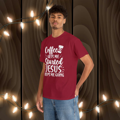 Coffee Gets Me Started Jesus Keeps Me Going Cotton Tee