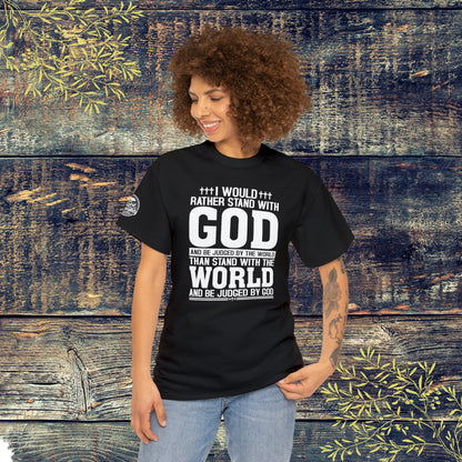 I would rather stand with God Unisex Cotton Tee