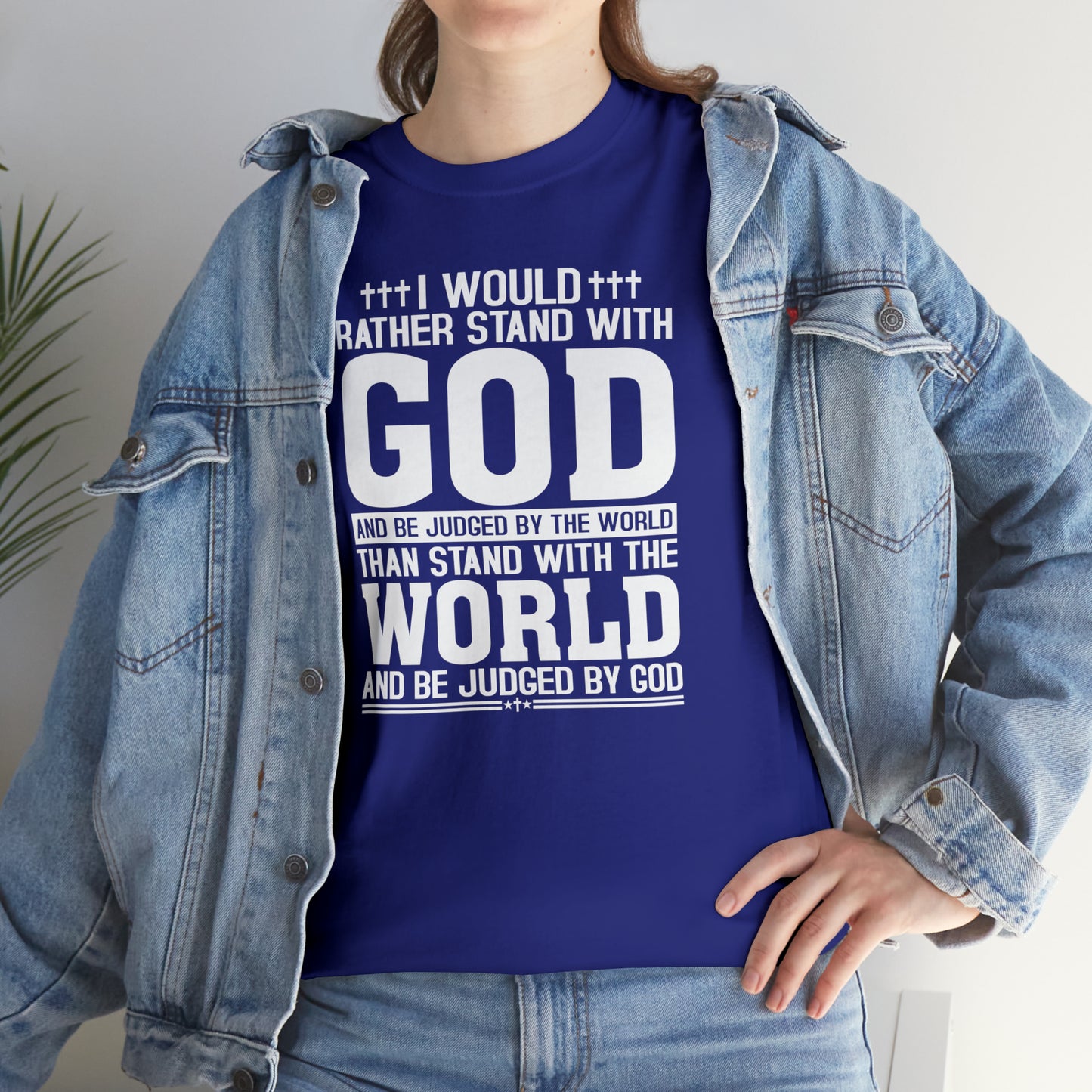 I would rather stand with God Unisex Cotton Tee