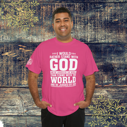 I would rather stand with God Unisex Cotton Tee