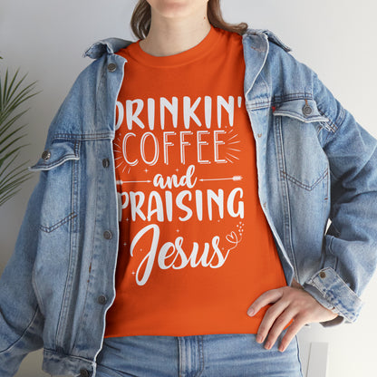 Drinking Coffee And Praising Jesus Cotton Tee