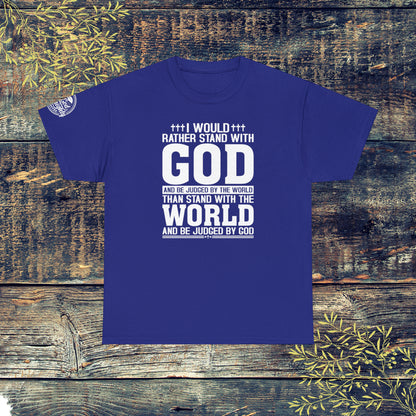 I would rather stand with God Unisex Cotton Tee