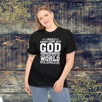 I would rather stand with God Unisex Cotton Tee