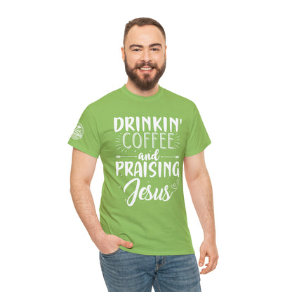 Drinking Coffee And Praising Jesus Cotton Tee